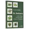 Dr. Switzers - Heilkräftige Wildkräuter-Vitalkost